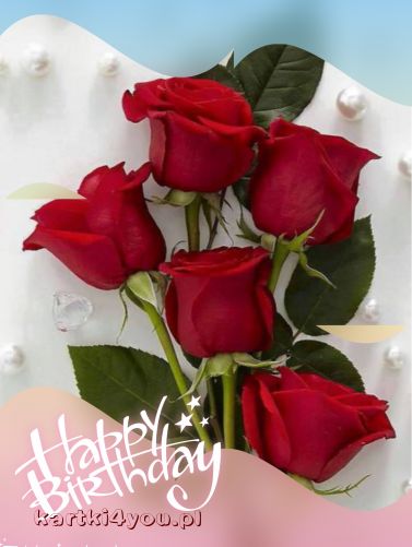 Urodzinowe róże i najlepsze życzenia dla Ciebie!
