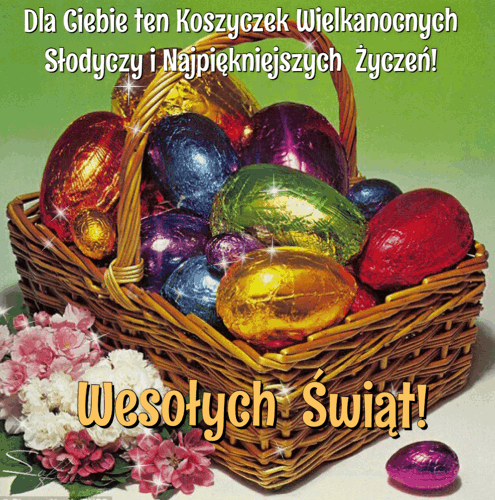 Dla Ciebie koszyczek Wielkanocnych Słodyczy...