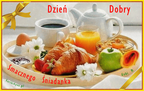 Dzień Dobry -Smacznego Śniadanka Życzę Tobie :)