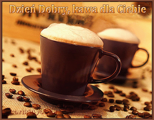 Dzień Dobry...kawa dla Ciebie...