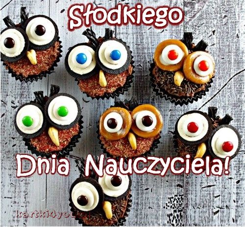 Słodkiego Dnia Nauczyciela!