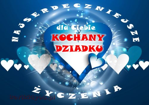 Najserdeczniejsze życzenia Kochany Dziadku!