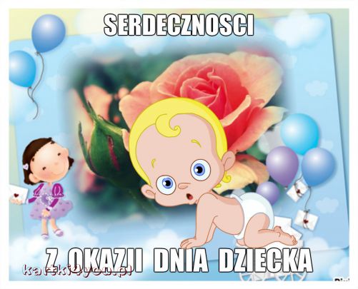 Serdeczności z okazji Dnia Dziecka